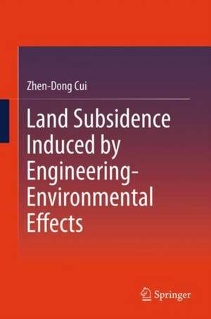 Land Subsidence Induced by the Engineering-Environmental Effect de Zhen-Dong Cui