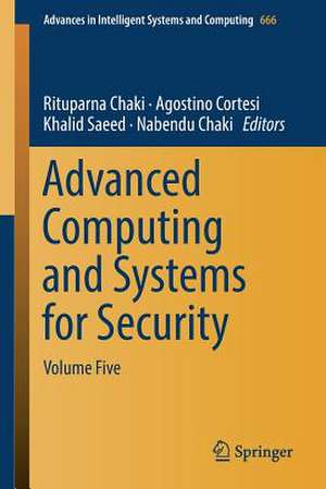 Advanced Computing and Systems for Security: Volume Five de Rituparna Chaki