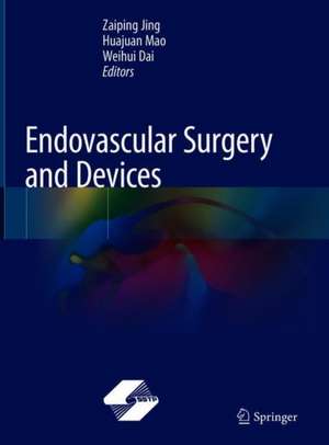 Endovascular Surgery and Devices de Zaiping Jing