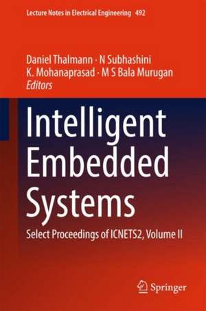 Intelligent Embedded Systems: Select Proceedings of ICNETS2, Volume II de Daniel Thalmann