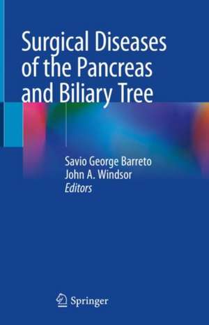 Surgical Diseases of the Pancreas and Biliary Tree de Savio George Barreto