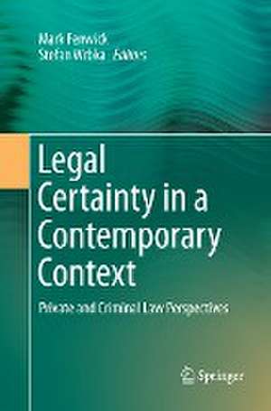 Legal Certainty in a Contemporary Context: Private and Criminal Law Perspectives de Mark Fenwick