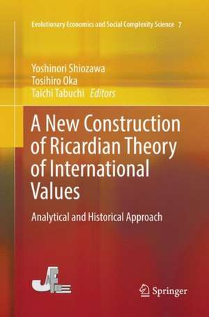 A New Construction of Ricardian Theory of International Values: Analytical and Historical Approach de Yoshinori Shiozawa