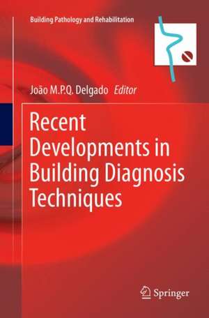 Recent Developments in Building Diagnosis Techniques de João M.P.Q. Delgado