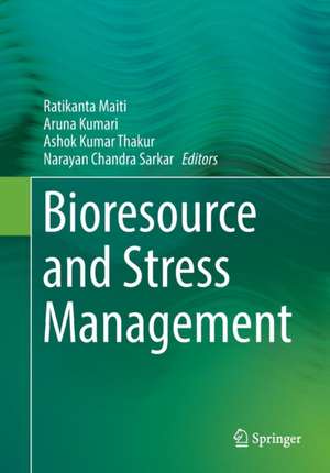 Bioresource and Stress Management de Ratikanta Maiti