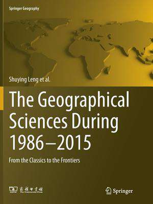 The Geographical Sciences During 1986—2015: From the Classics To the Frontiers de Shuying Leng