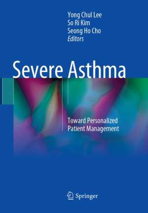 Severe Asthma: Toward Personalized Patient Management de Yong Chul Lee
