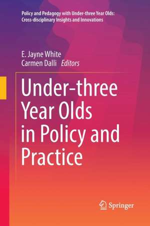 Under-three Year Olds in Policy and Practice de E. Jayne White