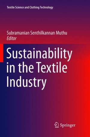 Sustainability in the Textile Industry de Subramanian Senthilkannan Muthu