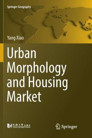 Urban Morphology and Housing Market de Yang Xiao