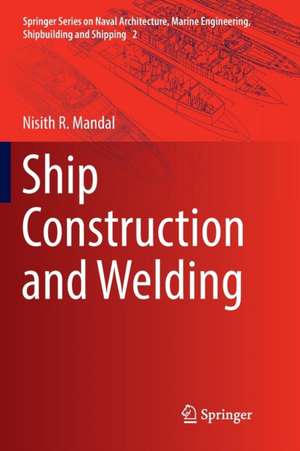 Ship Construction and Welding de Nisith R. Mandal