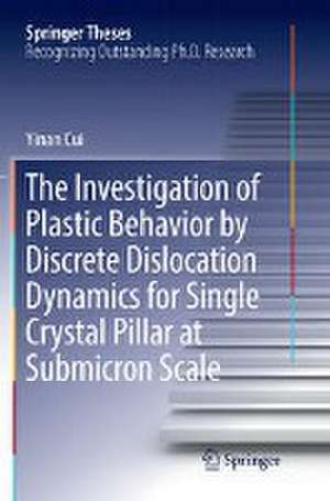 The Investigation of Plastic Behavior by Discrete Dislocation Dynamics for Single Crystal Pillar at Submicron Scale de Yinan Cui