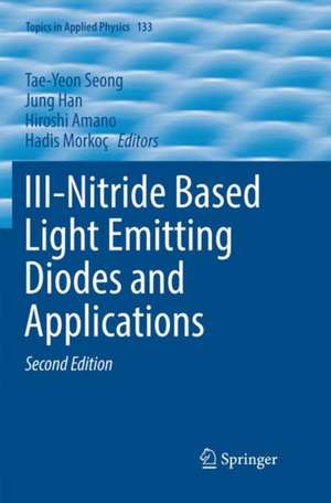 III-Nitride Based Light Emitting Diodes and Applications de Tae-Yeon Seong