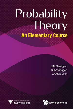 Probability Theory: An Elementary Course de Zhengyan Lin