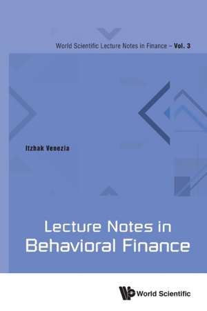 LECTURE NOTES IN BEHAVIORAL FINANCE de Itzhak Venezia