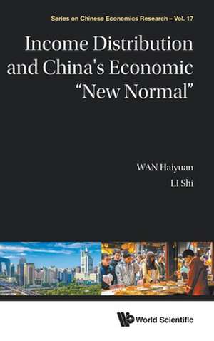 INCOME DISTRIBUTION AND CHINA'S ECONOMIC "NEW NORMAL" de Haiyuan Wan & Shi Li