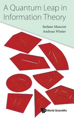 QUANTUM LEAP IN INFORMATION THEORY, A de Stefano Mancini & Andreas Winter