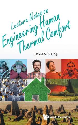 Lecture Notes on Engineering Human Thermal Comfort de David S-K Ting