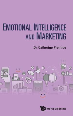 EMOTIONAL INTELLIGENCE AND MARKETING de Catherine Prentice