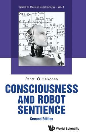 CONSCIO & ROBOT SENTIEN (2ND ED) de Pentti O Haikonen