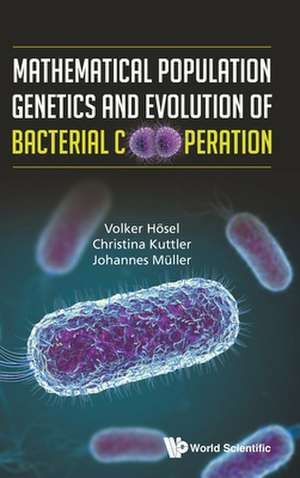 MATH POPULATION GENETICS & EVOLUTION BACTERIAL COOPERATION de Christina Kuttler & Johann Volker Hosel