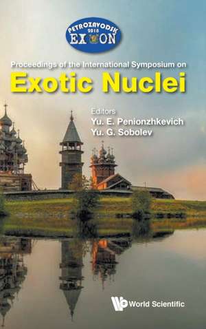 EXOTIC NUCLEI de Yu E Penionzhkevich & Yu G Sobolev