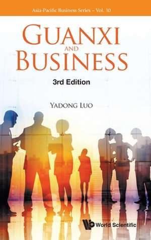 GUANXI AND BUSINESS (3RD ED) de Yadong Luo