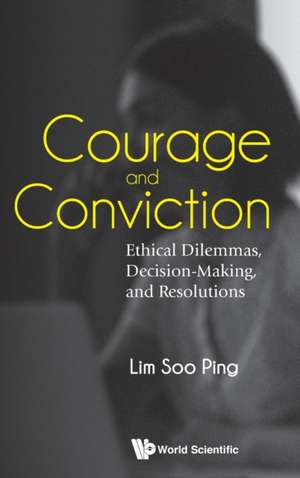 COURAGE AND CONVICTION de Soo Ping Lim