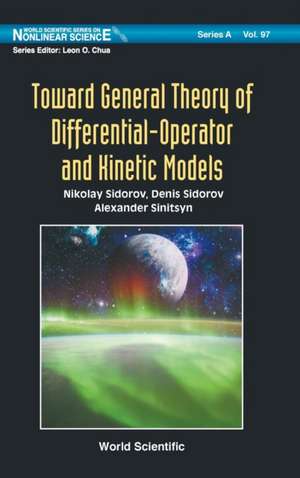 TOWARD GEN THEORY OF DIFFERENTIAL-OPERATOR & KINETIC MODEL de Denis Sidorov & Alexand Nikolay Sidorov