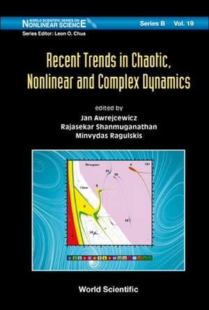 Recent Trends in Chaotic, Nonlinear and Complex Dynamics de Jan Awrejcewicz