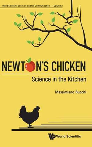 Newton's Chicken: Science in the Kitchen de Massimiano Bucchi