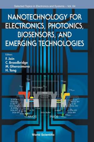 Nanotechnology for Electronics, Photonics, Biosensors, and Emerging Technologies de Faquir C Jain