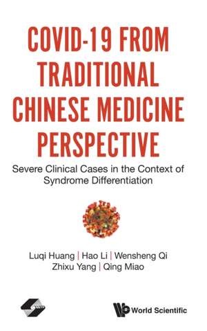 COVID-19 FROM TRADITIONAL CHINESE MEDICINE PERSPECTIVE de Hao Li Wensheng Qi Zhixu Y Luqi Huang