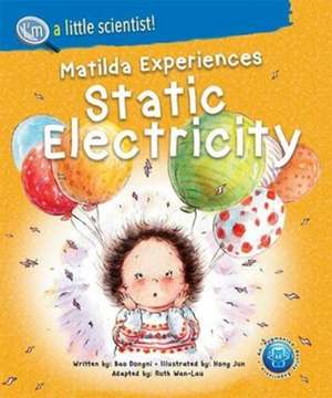 Matilda Experiences Static Electricity de Dongni Bao