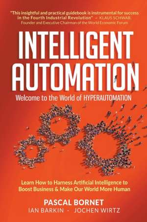 INTELLIGENT AUTOMATION de Ian Barkin & Jochen Wirtz Pascal Bornet