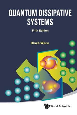 QUANTUM DISSIPATIVE SYS (5TH ED) de Ulrich Weiss