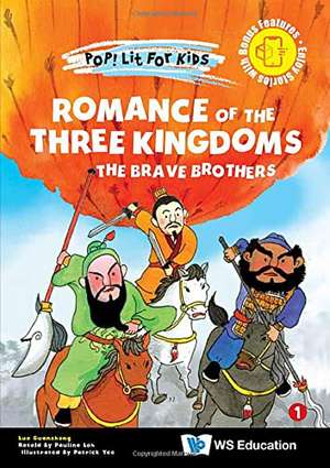 Romance of the Three Kingdoms: The Brave Brothers de Guanzhong Luo