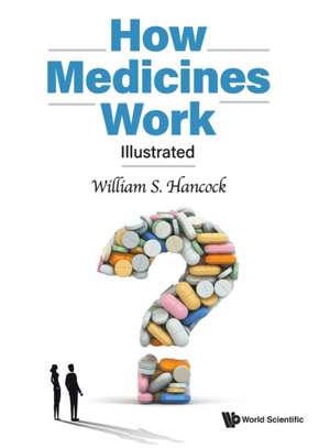 HOW MEDICINES WORK de William S Hancock