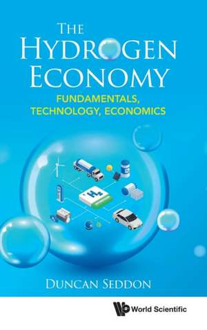 HYDROGEN ECONOMY, THE de Duncan Seddon