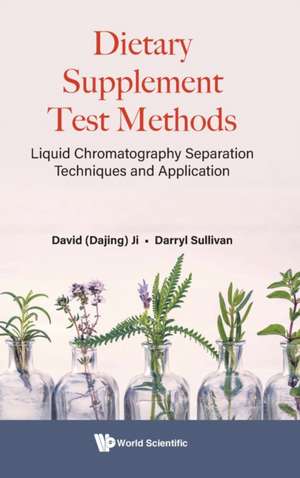 DIETARY SUPPLEMENT TEST METHODS de David (Dajing) Ji & Darryl Sullivan