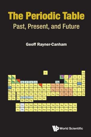 PERIODIC TABLE, THE de Rayner-Canham Geoff