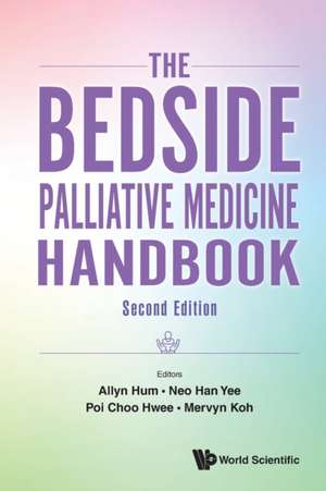 BEDSIDE PALLIATIVE MED (2ND ED) de Neo Han Yee Poi Choo Hwee M Allyn Hum