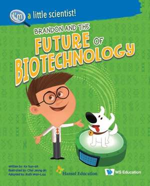 Brandon and the Future of Biotechnology de Sun-Ah Ko