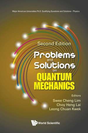 PROB & SOL QUAN MECH (2ND ED) de Choy Heng Lai & Chuan Kw Swee Cheng Lim