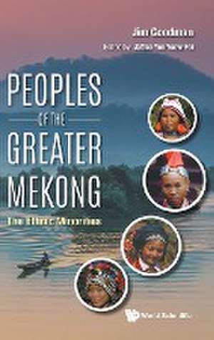 PEOPLES OF THE GREATER MEKONG de Jim Goodman & Jaffee Yeow Fei Yee