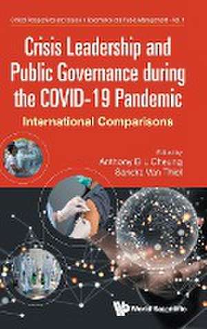 CRISIS LEADER & PUBLIC GOVERNANCE DURING COVID-19 PANDEMIC de Anthony B L Cheung & Sandra van Thiel