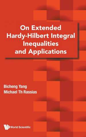 ON EXTENDED HARDY-HILBERT INTEGRAL INEQUALITIES & APPLICATIO de Michael Th Rassias Bicheng Yang