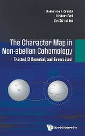 CHARACTER MAP IN NON-ABELIAN COHOMOLOGY, THE de Hisham Sati Urs Schr Domenico Fiorenza