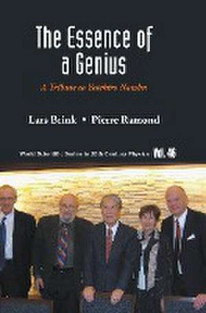 ESSENCE OF A GENIUS, THE de Pierre Ramond Lars Brink