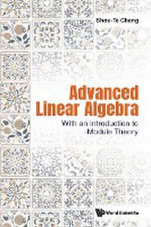 ADVANCED LINEAR ALGEBRA de Shou-Te Chang